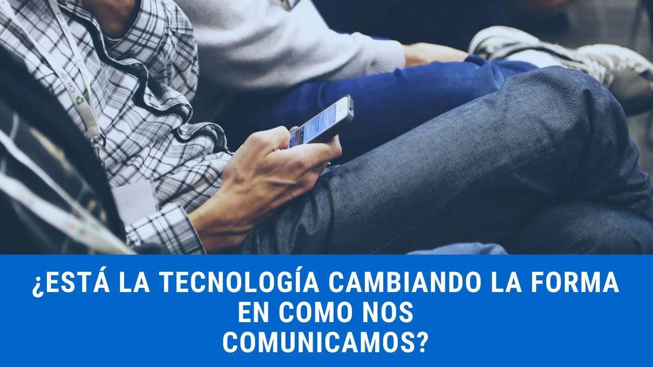 Como-la-tecnologia-esta-cambiando-la-forma-en-que-nos-comunicamos - ND - Noticiario Digital